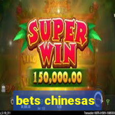 bets chinesas